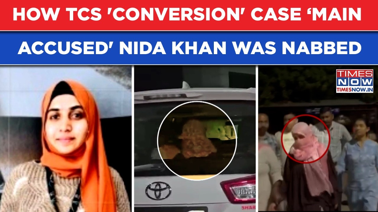 How Nida Khan, TCS &lsquo;Conversion&rsquo; Case Key Accused Was Nabbed In Maharashtra After Weeks On Run