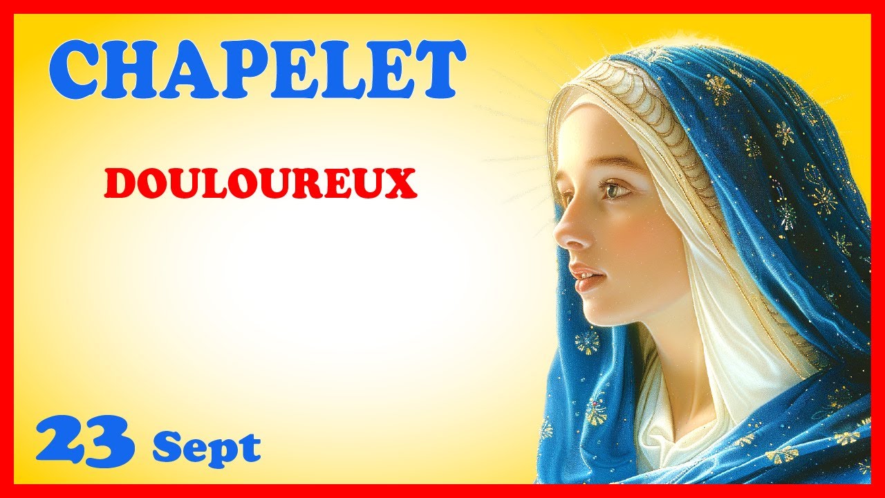 CHAPELET - NDML 🙏 Mardi 23 Septembre