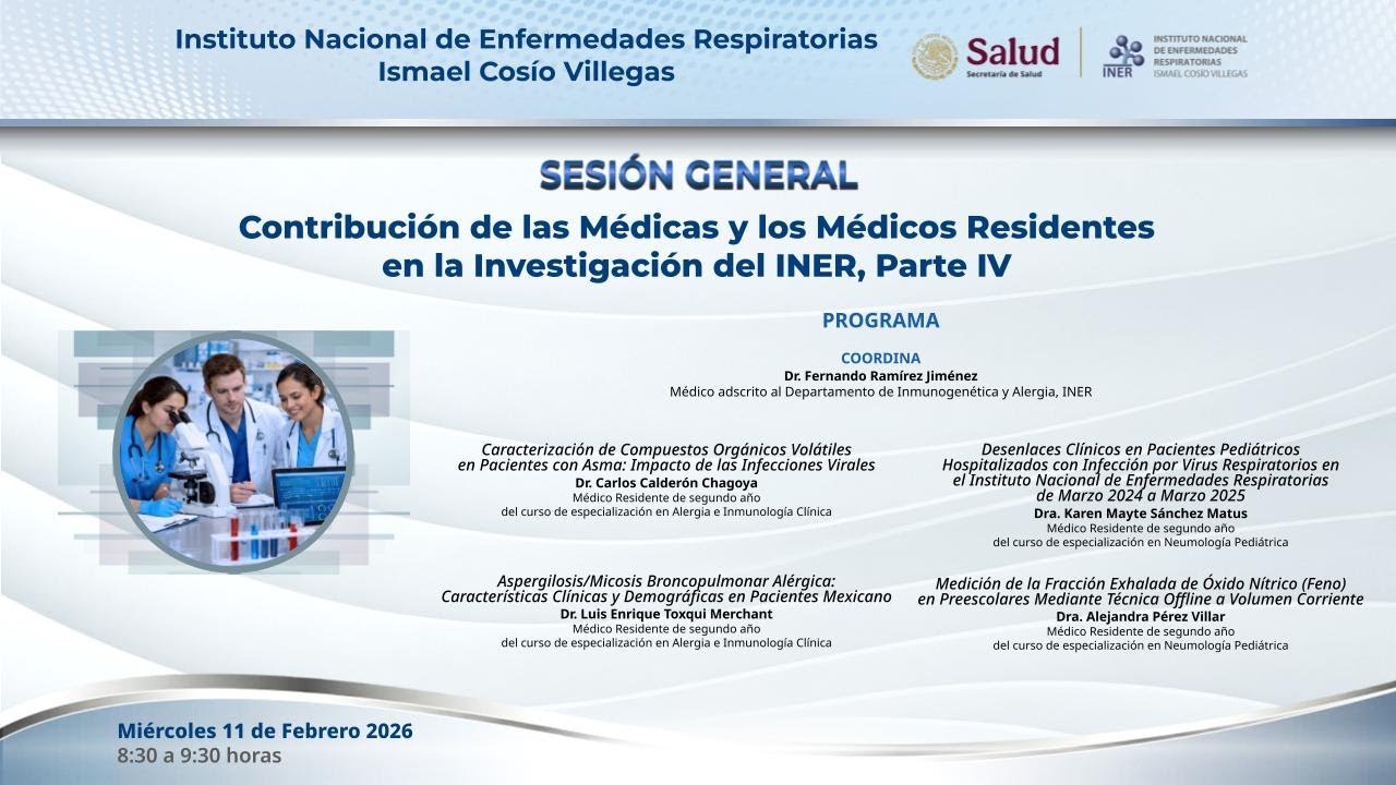 SG: Contribución de las Médicas y los Médicos Residentesen la Investigación del INER, Parte IV