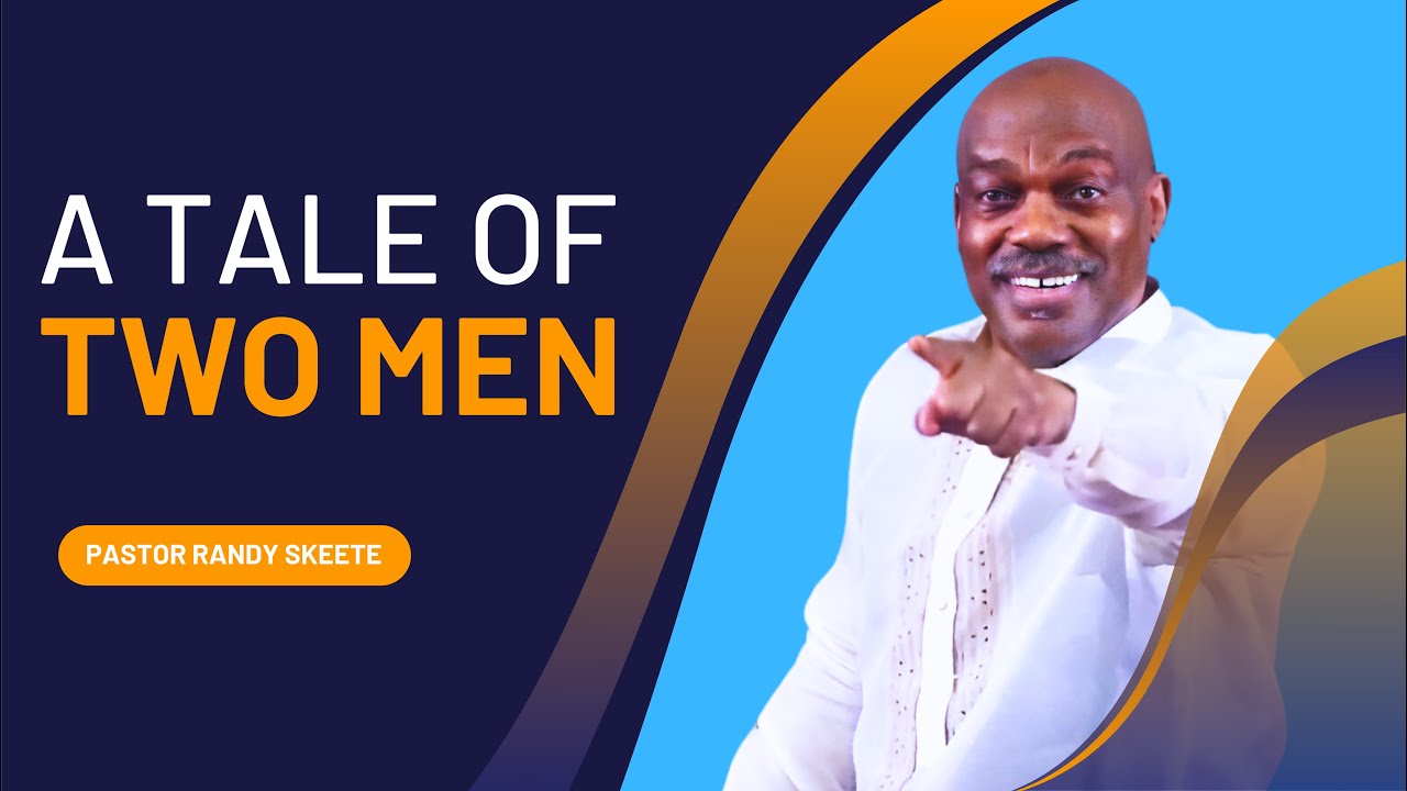 A Tale of Two Men | Pastor Randy Skeete | Pasay Adventist Church