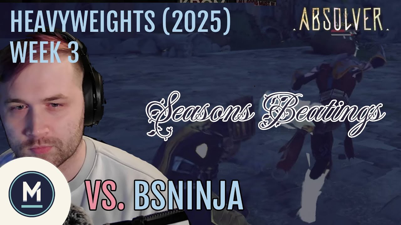 Seasons BEATINGS | Absolver Plus Heavy League | Week 3 vs BSNinja (STG)