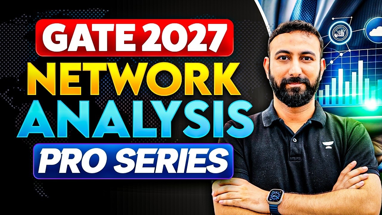 GATE 2027 Network Analysis With Aditya Kanwal Sir