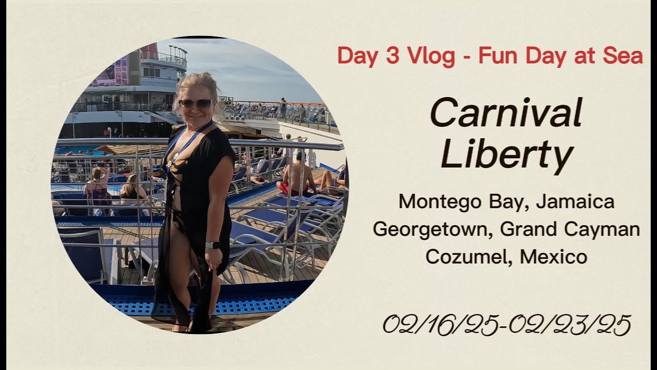 Carnival Liberty | Day 3- Fun Day at Sea | 02/18/25 🚢