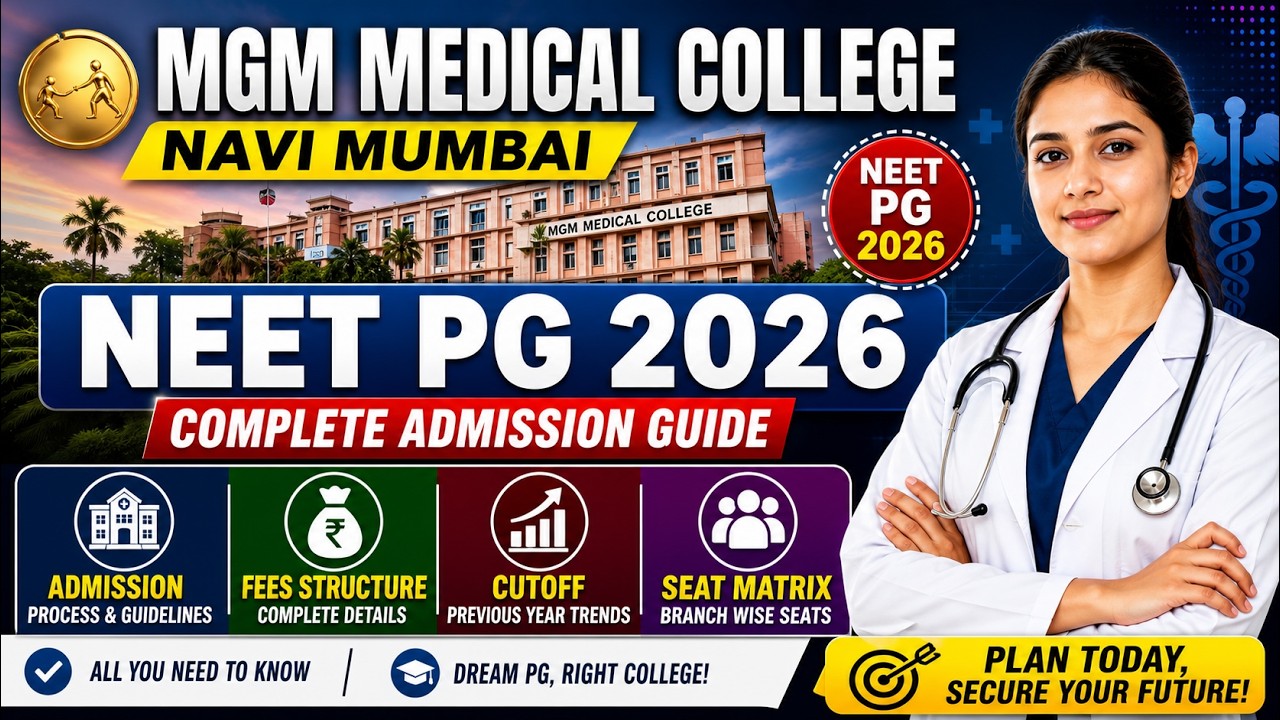 MGM Medical College Navi Mumbai NEET PG 2026 : MD/MS Admission | Fees Structure | Cutoff | Seat
