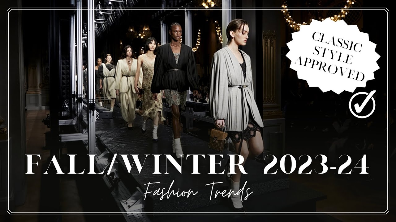 12 Fall/Winter 2023-2024 Fashion Trends you can ACTUALLY wear if you have a Classic Style