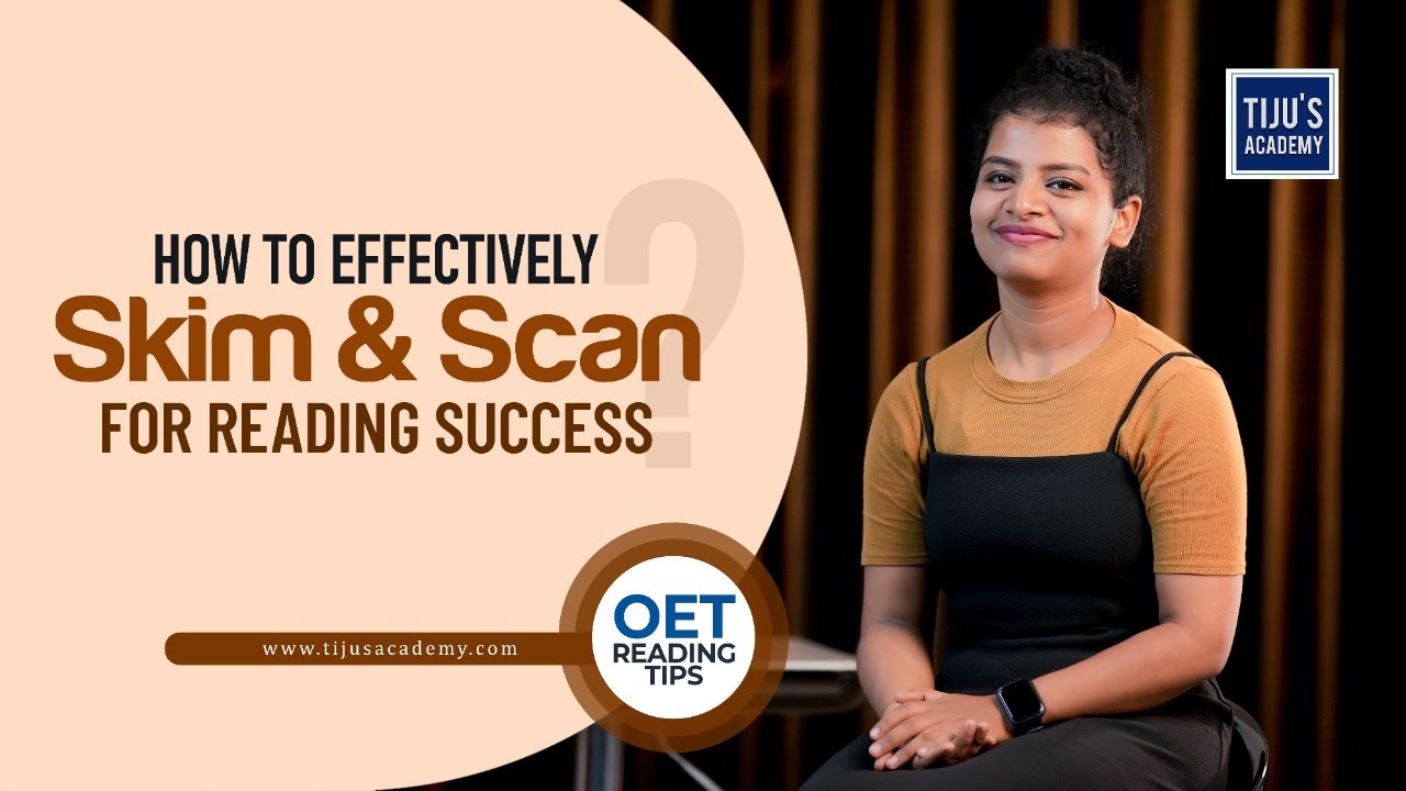 How to effectively Skim & Scan for Reading Success? | OET Reading Tips
