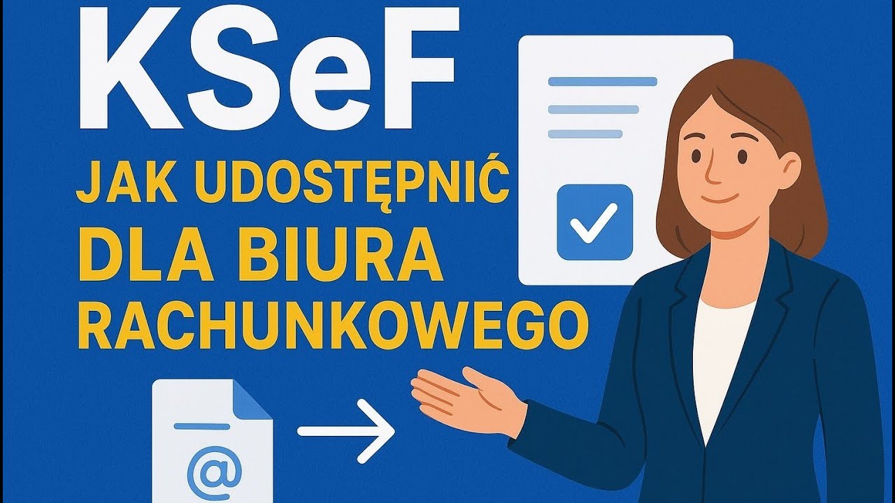 Jak przypisać uprawnienia do naszego KSeF dla Biura Rachunkowego?