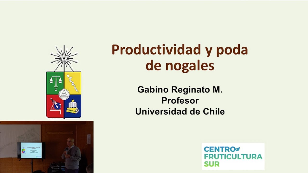 Seminario y Día de Campo: Manejos en Nogal - Gabino Reginato (UCHILE)