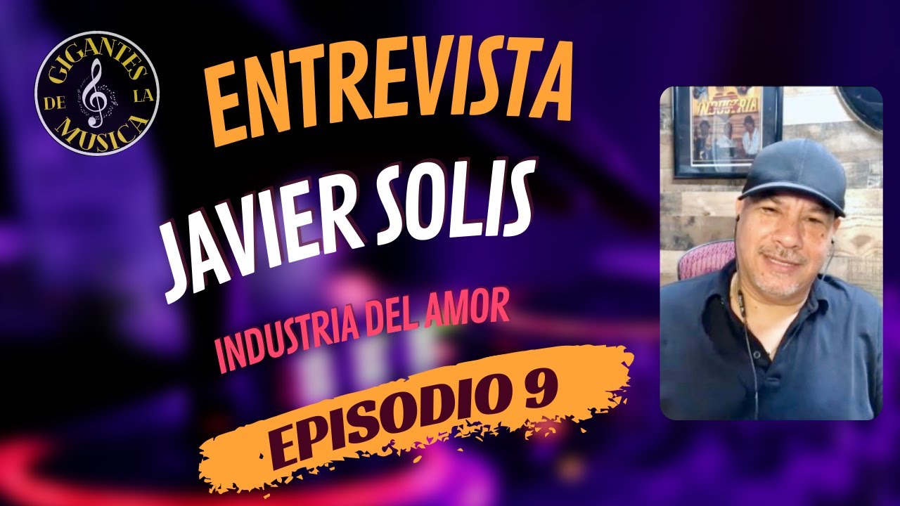 Javier Solís - Industria del Amor | Episodio 9 | Gigantes de la Musica