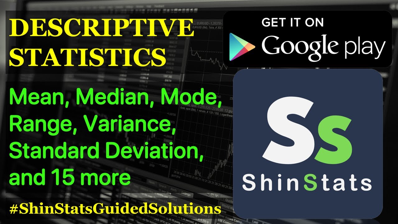 Descriptive Statistics | Mean, Median, Mode, Range, Variance, Standard Deviation and more |ShinStats