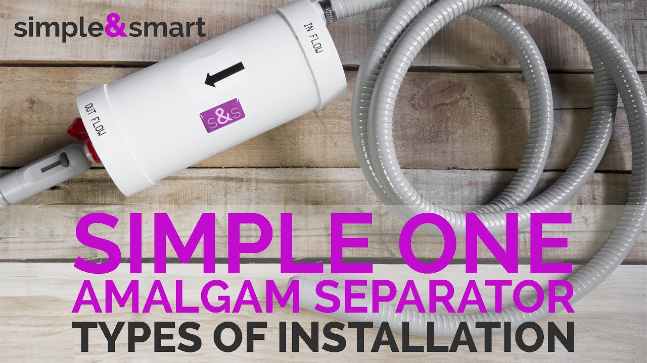 THE SIMPLE ONE | AMALGAM SEPARTOR | TYPES OF INSTALLATION | Dental unit
