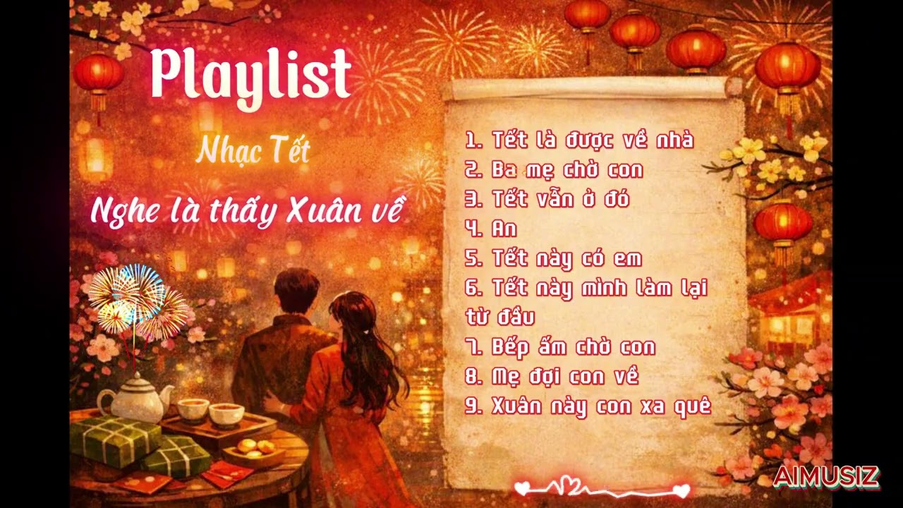 Playlist Nhạc Tết Chữa Lành 2026 | Tết Là Được Về Nhà, Ba Mẹ Chờ Con | Nhạc Tết Nhẹ Nhàng