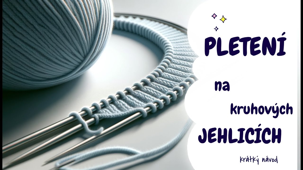 Pleten&iacute; na kruhov&yacute;ch jehlic&iacute;ch 🧶Quick Tutorial: Knitting on Circular Needles 🧶