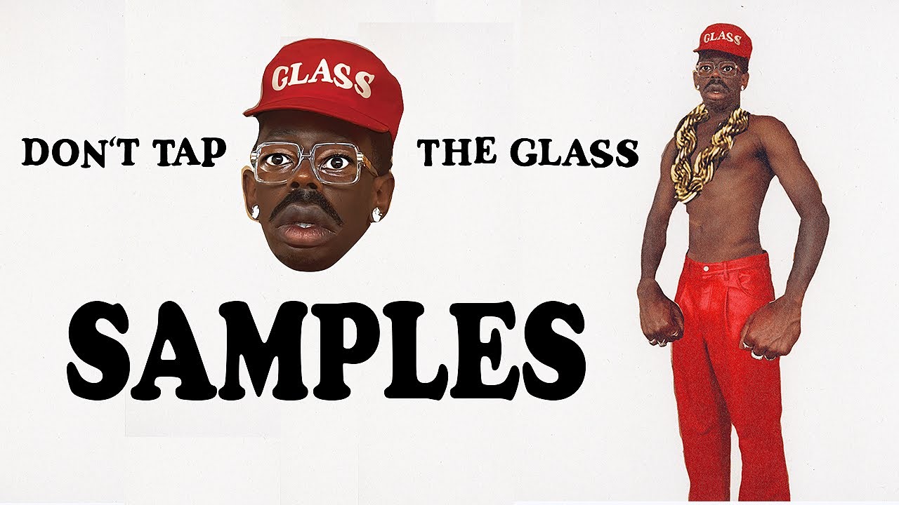 Samples in Tyler, The Creator’s “DON’T TAP THE GLASS”