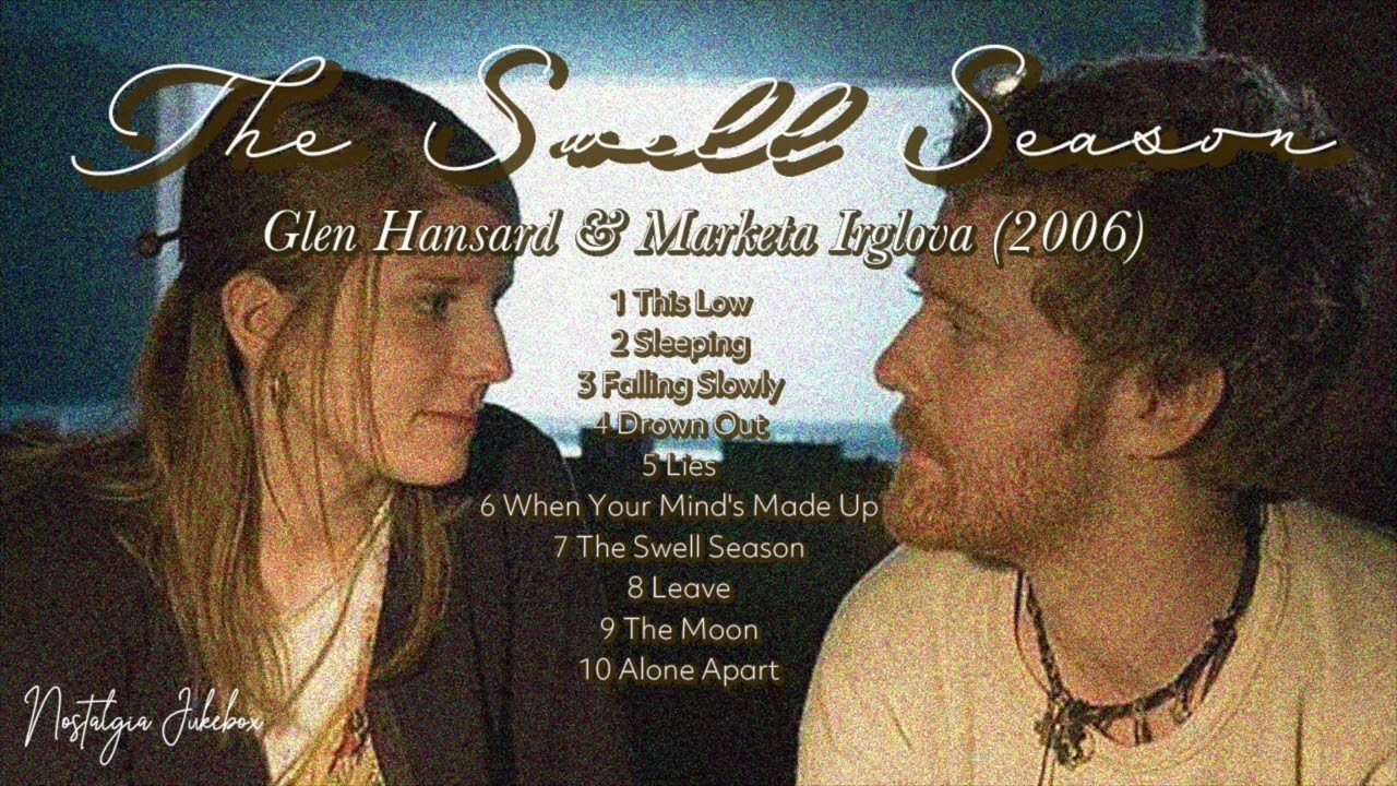 Glen Hansard & Marketa Irglova - The Swell Season (2006)(Full Album) #Once #Glenhansard
