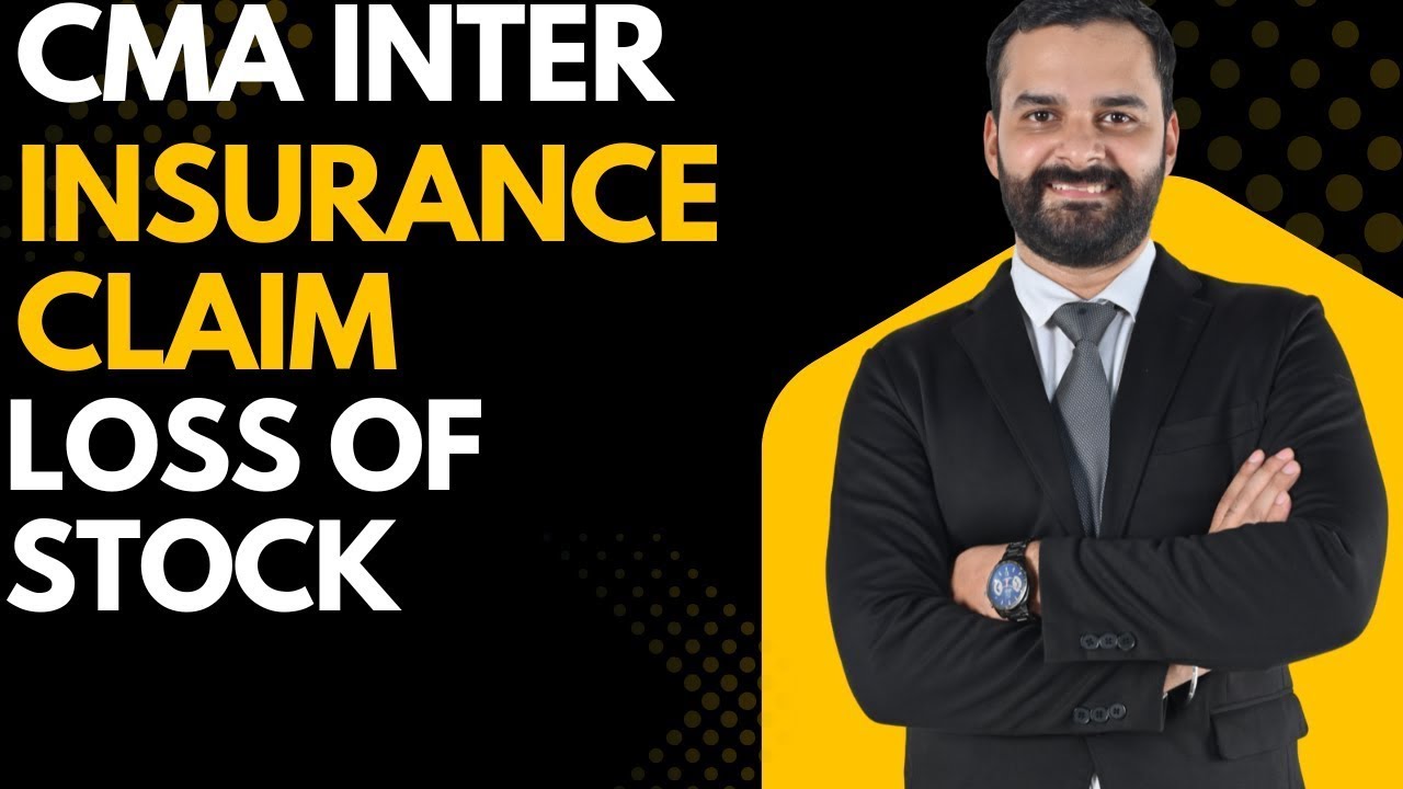 CMA Inter Financial accounting Insurance Claim Revision of Loss of Stock December 2025