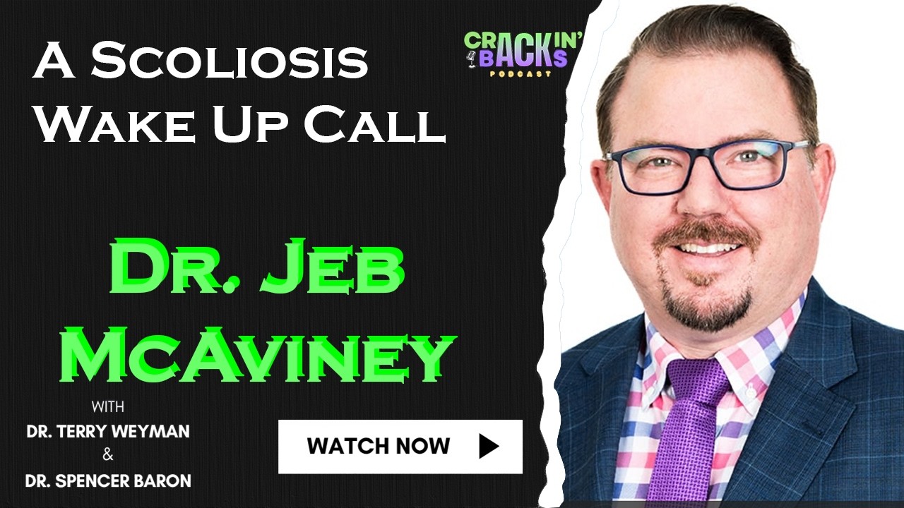 If You Think Scoliosis Is ‘Just for Kids’… Dr. Jeb McAviney Has a Wake-Up Call.