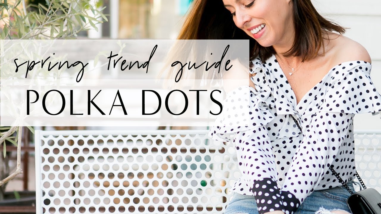 How to Wear POLKA DOTS I Spring Trend Guide