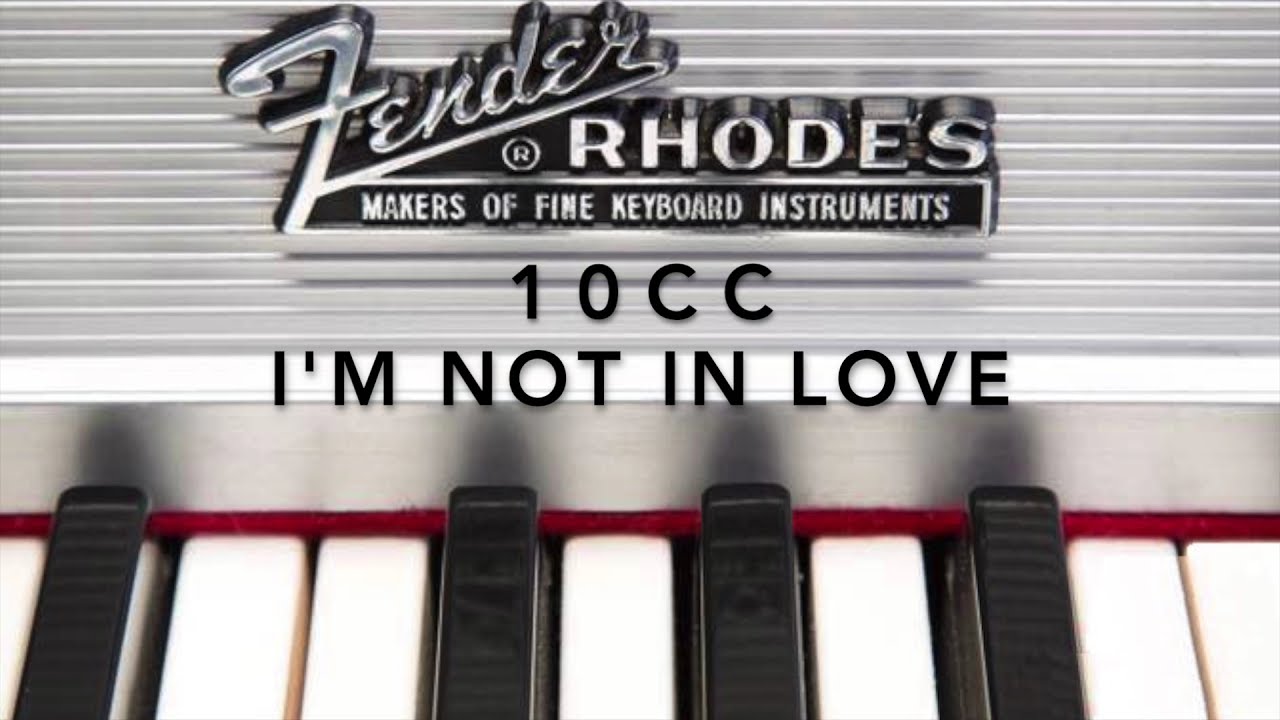 Fender Rhodes - I'm not in Love (10cc)