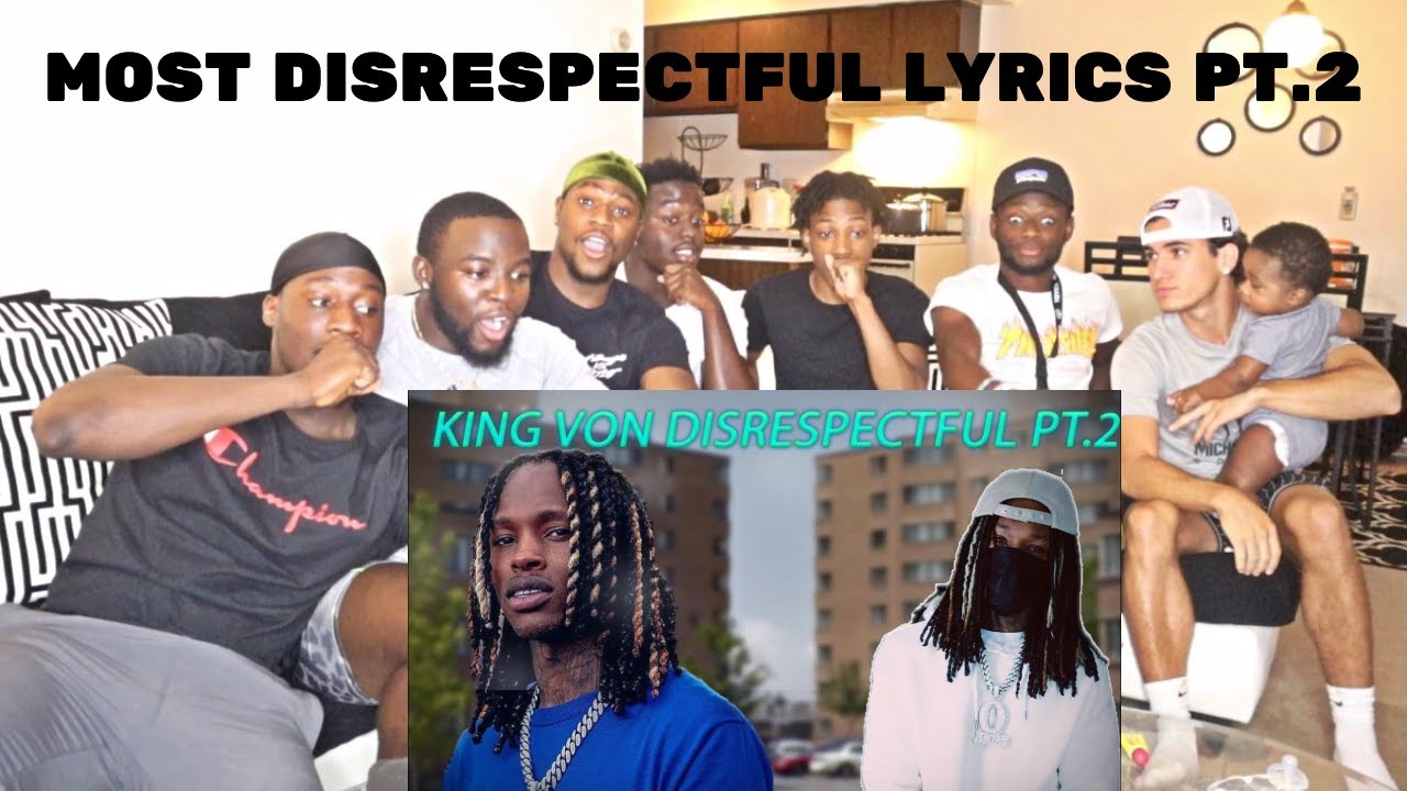 "KING VON" САМЫЕ НЕУВАЖИТЕЛЬНЫЕ ТЕКСТЫ ПЕСНИ, ЧАСТЬ 2, ВИДЕО-РЕАКЦИЯ