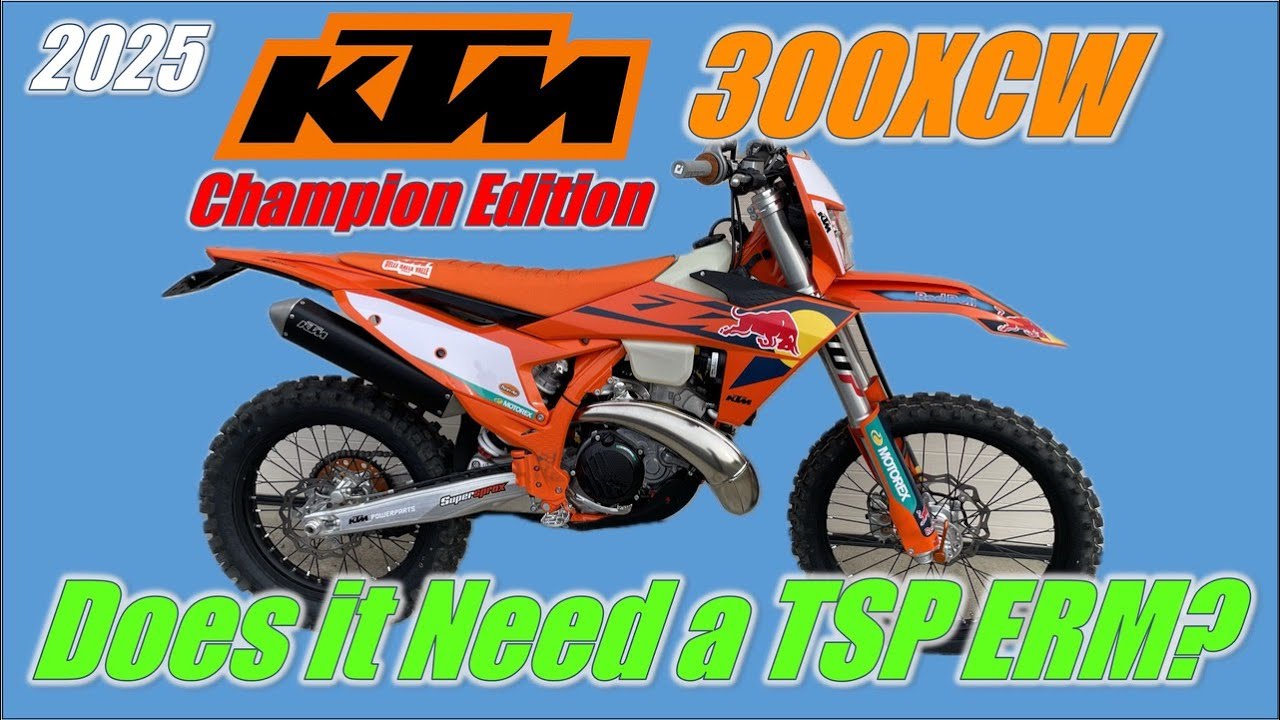 2025 KTM 300XCW Champion Edition: TSP ERM Worth It?