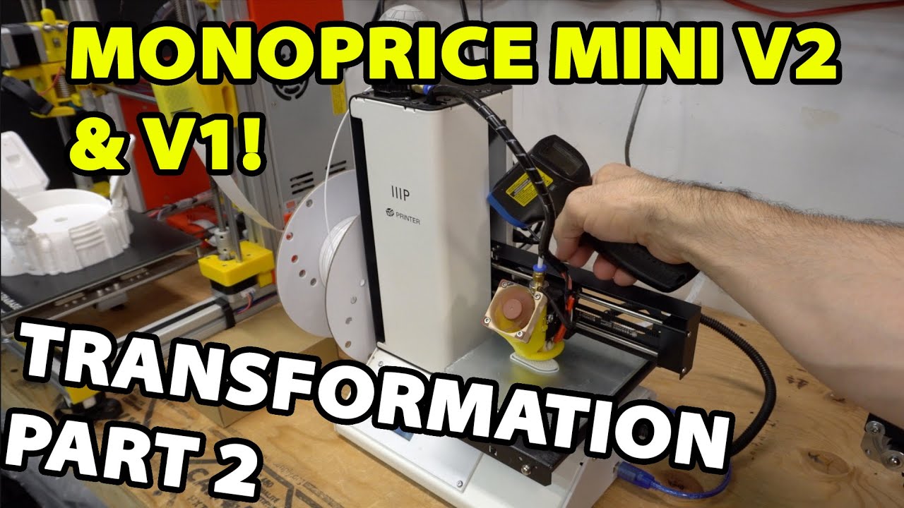 Monoprice Mini V2 and V1 - Transformation Part 2