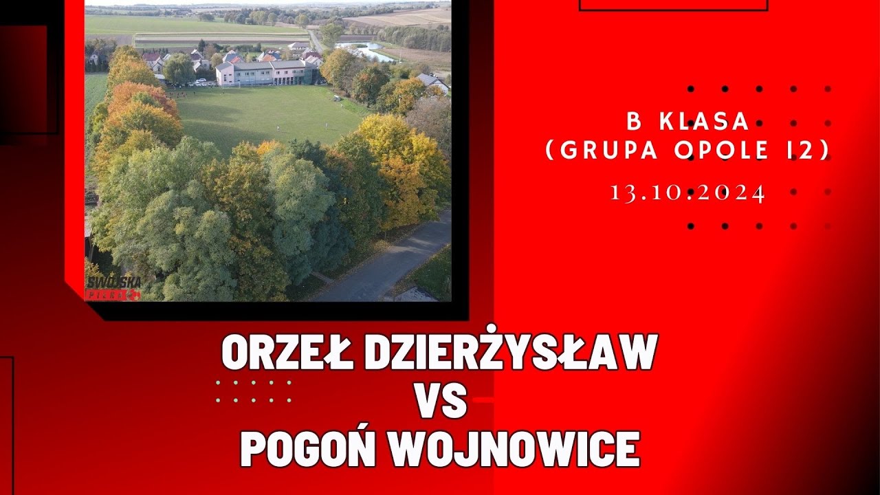 B KLASA: ORZEŁ DZIERŻYSŁAW - POGOŃ WOJNOWICE (SKRÓT MECZU)