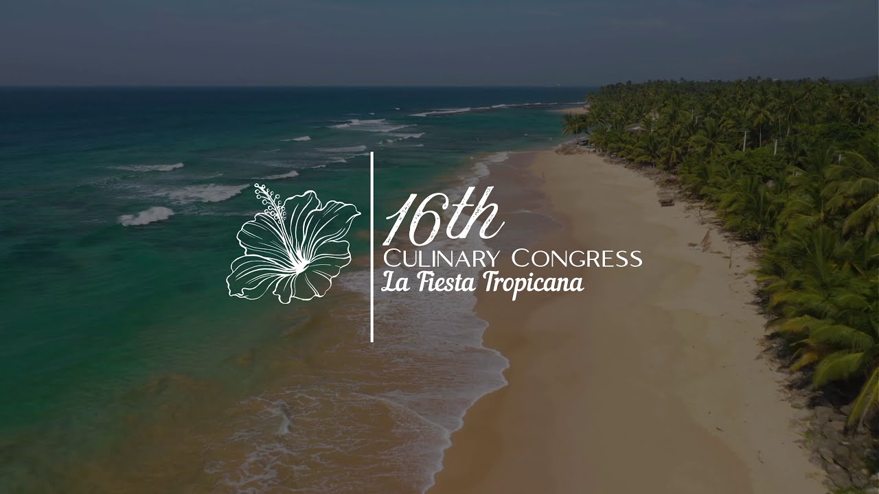 16TH Culinary Congress: La Fiesta Tropicana | DAY 1