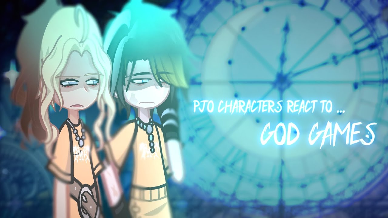 •PJO/HOO/TOA Characters react to...•(God Games - EPIC The Musical)