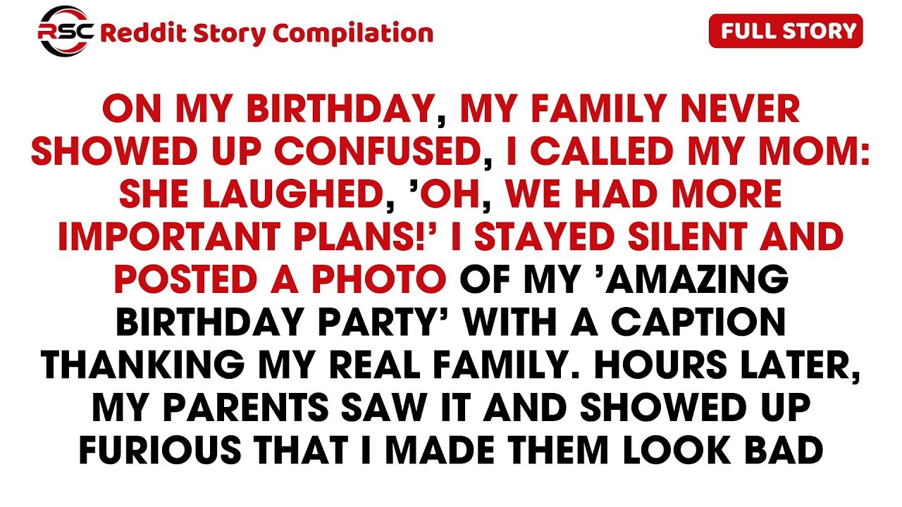 On My Birthday, My Family Never Showed Up. Confused, I Called My Mom, She... - Best Reddit Stories