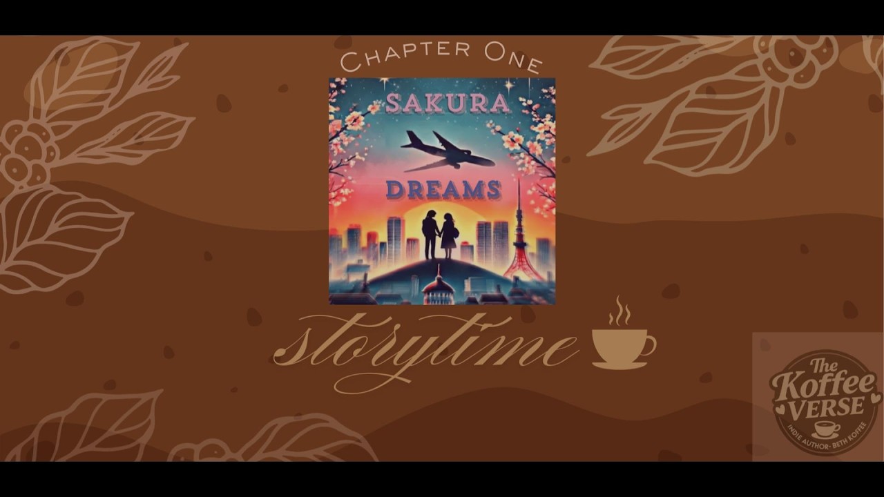 Sakura Dreams | Chapter 1 | Narrated by Author Beth Koffee