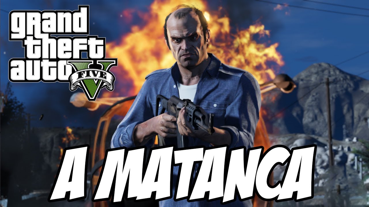 GTA V : A Matança