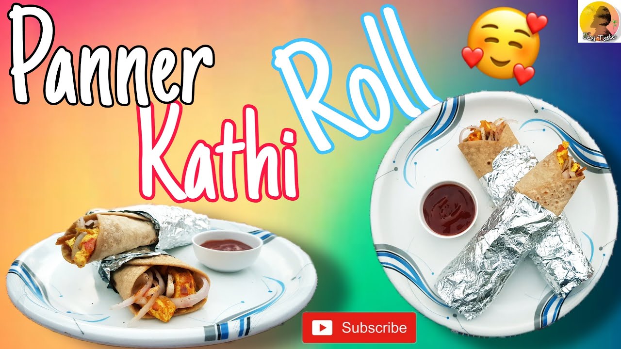 Panner Kathi Roll Recipe || Panner Wrap Recipe || पनीर काठी रोल्स || Desi Taste