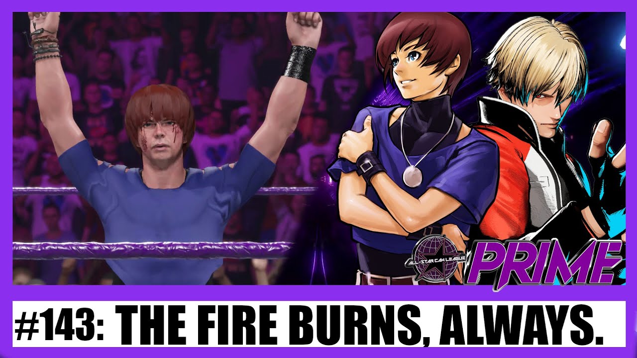ACL Prime 143: This Fire Burns, Always