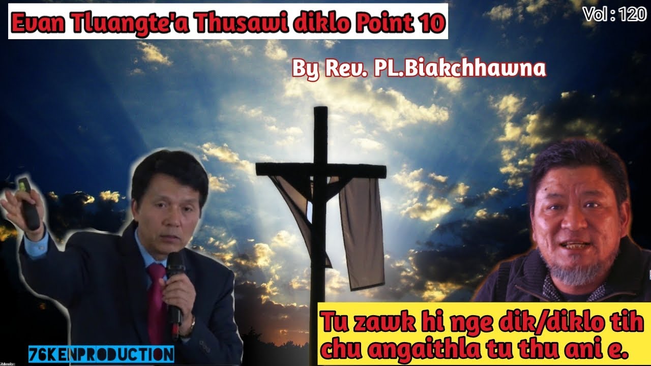Evan Tluangtea Thusawi diklo Point 10 || Zirtirna Diklo lakah Fimkhur angai By Pastor PL.Biakchhawna