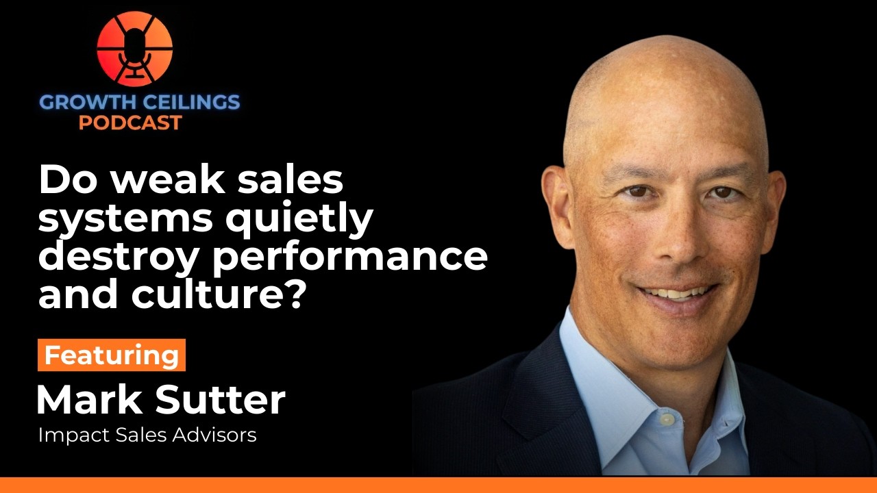 Mark Sutter on Fixing Sales Systems, Revenue Problems, and Scalable Sales Leadership