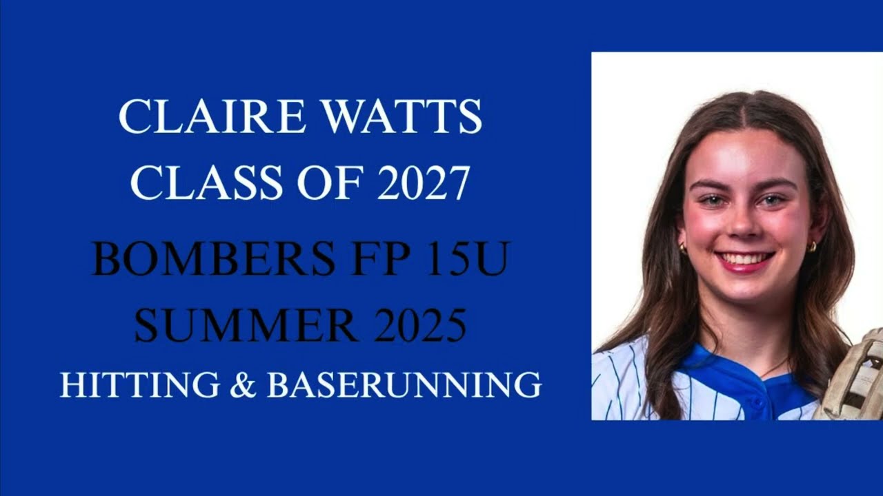 Claire Watts - Summer 2025 Highlights - Hitting