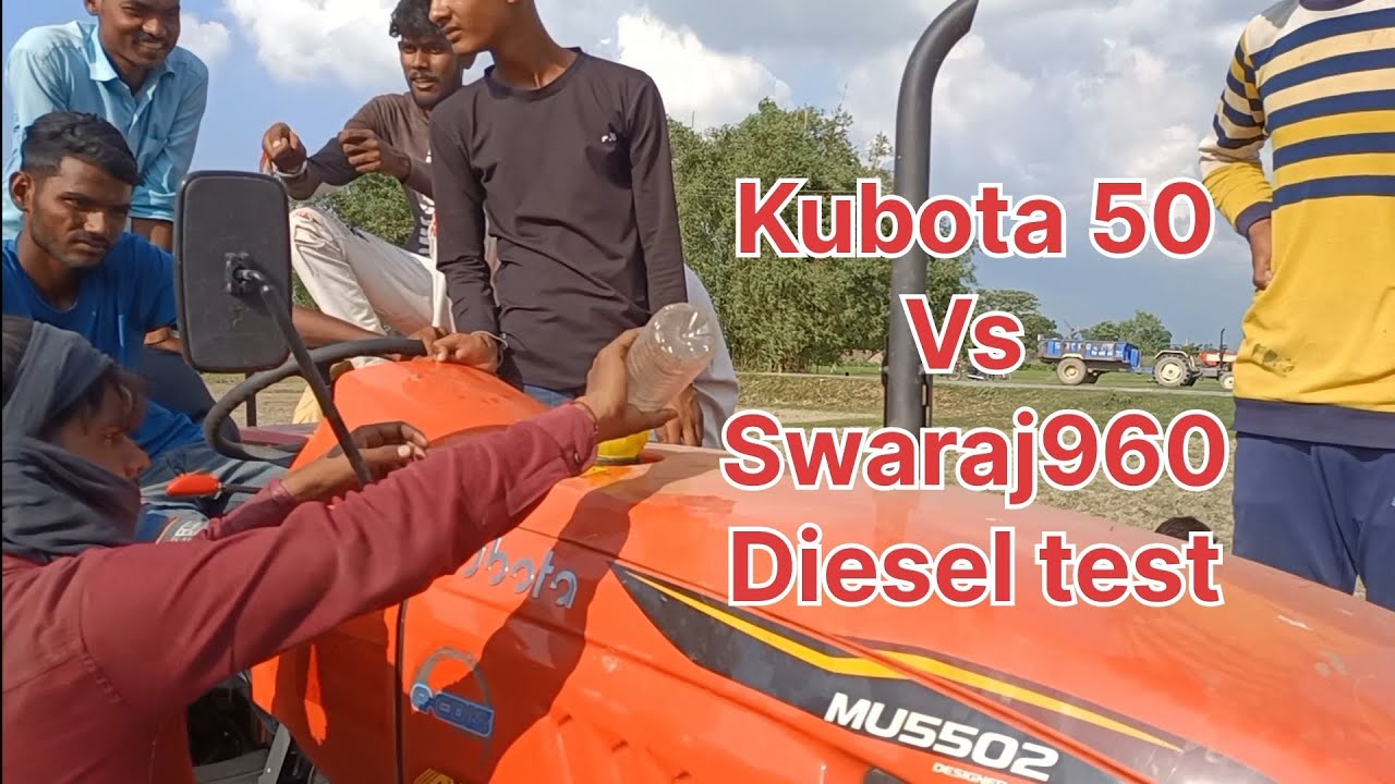 Swaraj 960 VS Kubota 50.....Diesel Test हुआ कल्टीवेटर के साथ