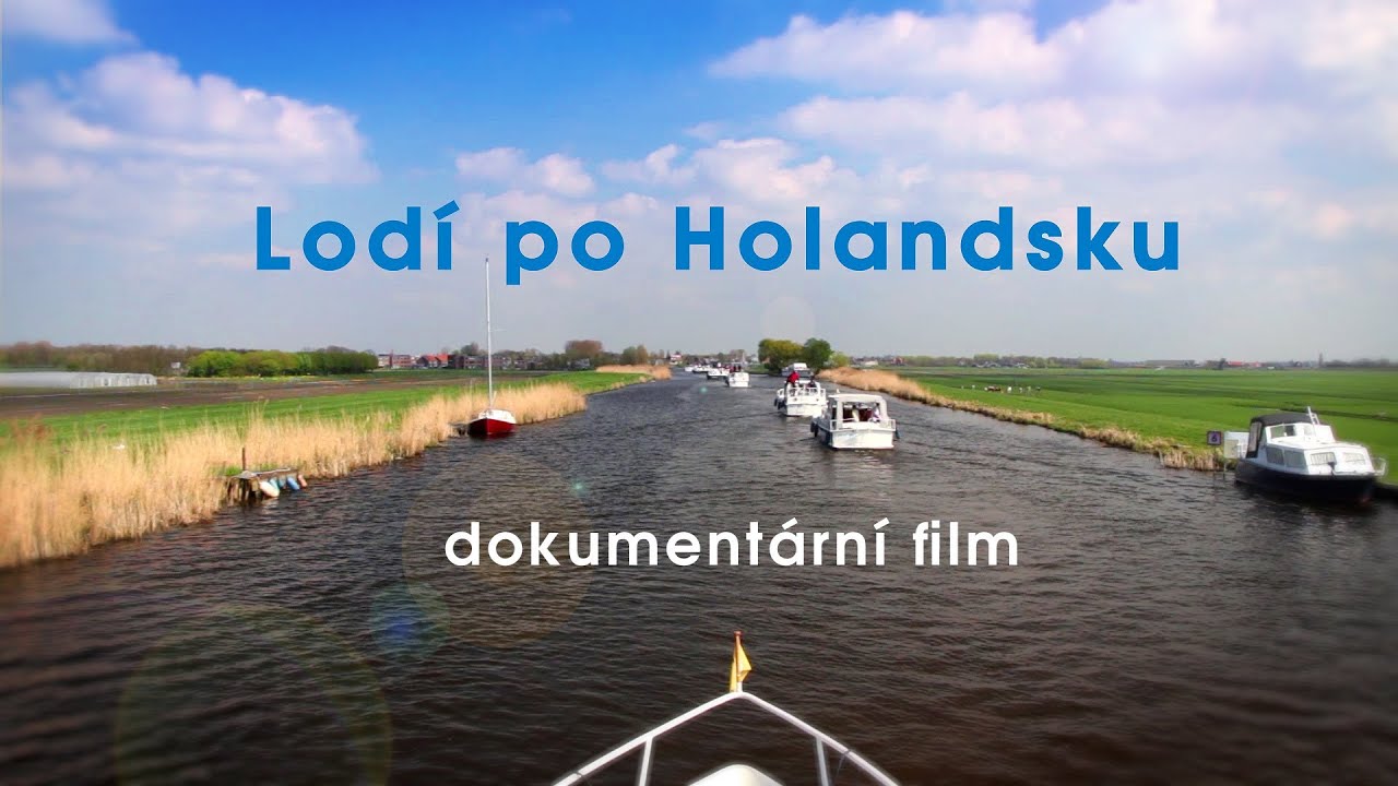 Lodí po Holandsku - dokumentární film