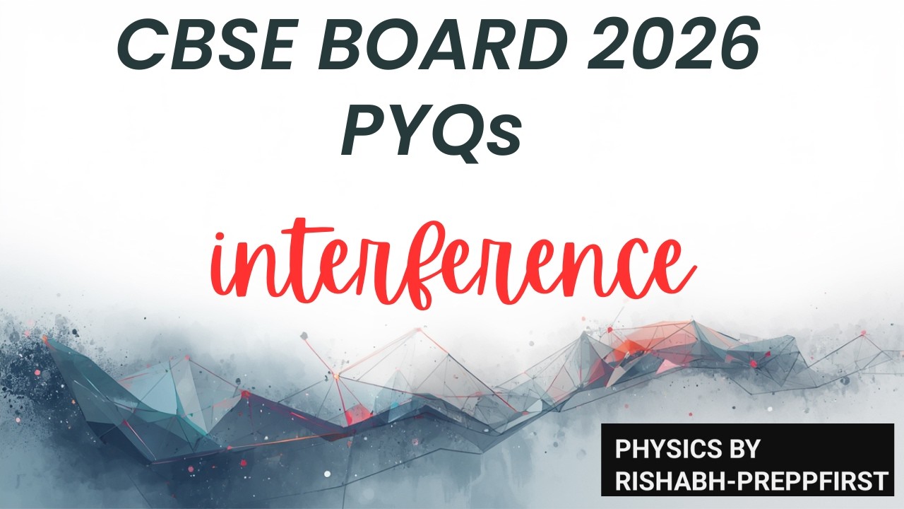 Interference PYQs 2026 🔥 | CBSE Class 12 Physics Board Exam | Most Important Numerical Problems
