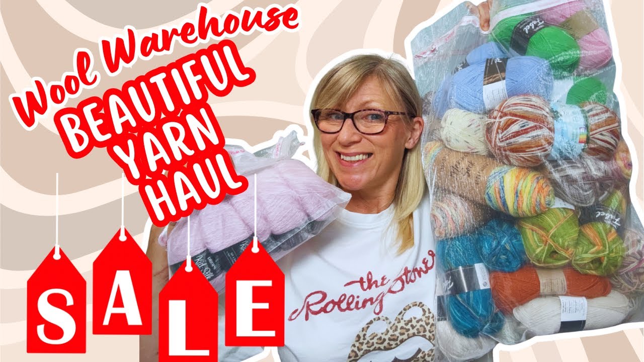 WOOL WAREHOUSE HAUL - Lots and lots of sock yarn - my biggest yarn haul ever!