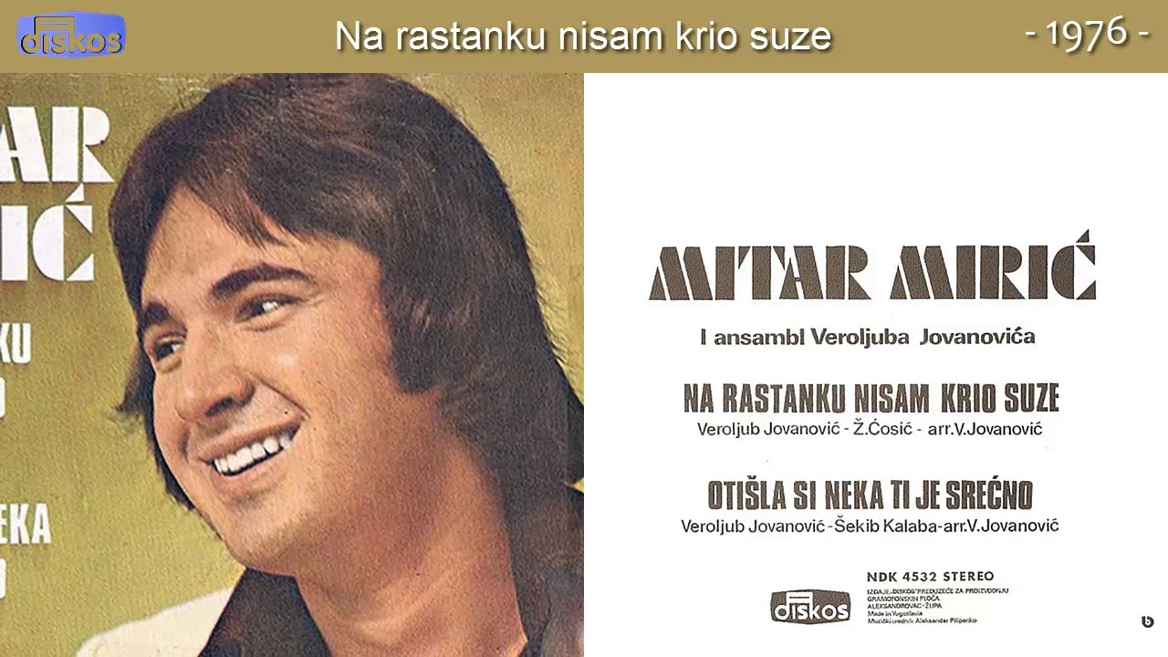 Mitar Miric - Na rastanku nisam krio suze - (Audio 1976)