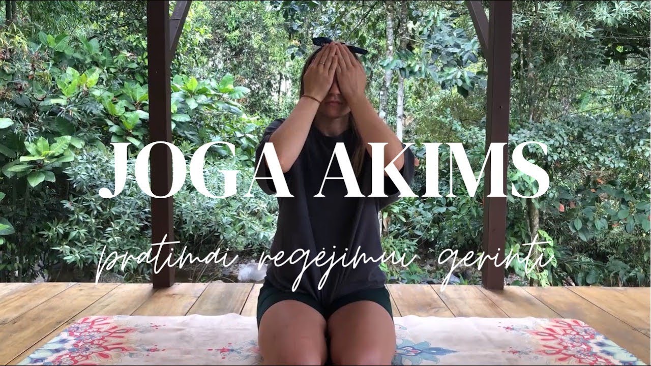 Akių Pratimai Regėjimui Gerinti | Joga Akims | Atlikti BE Akinių