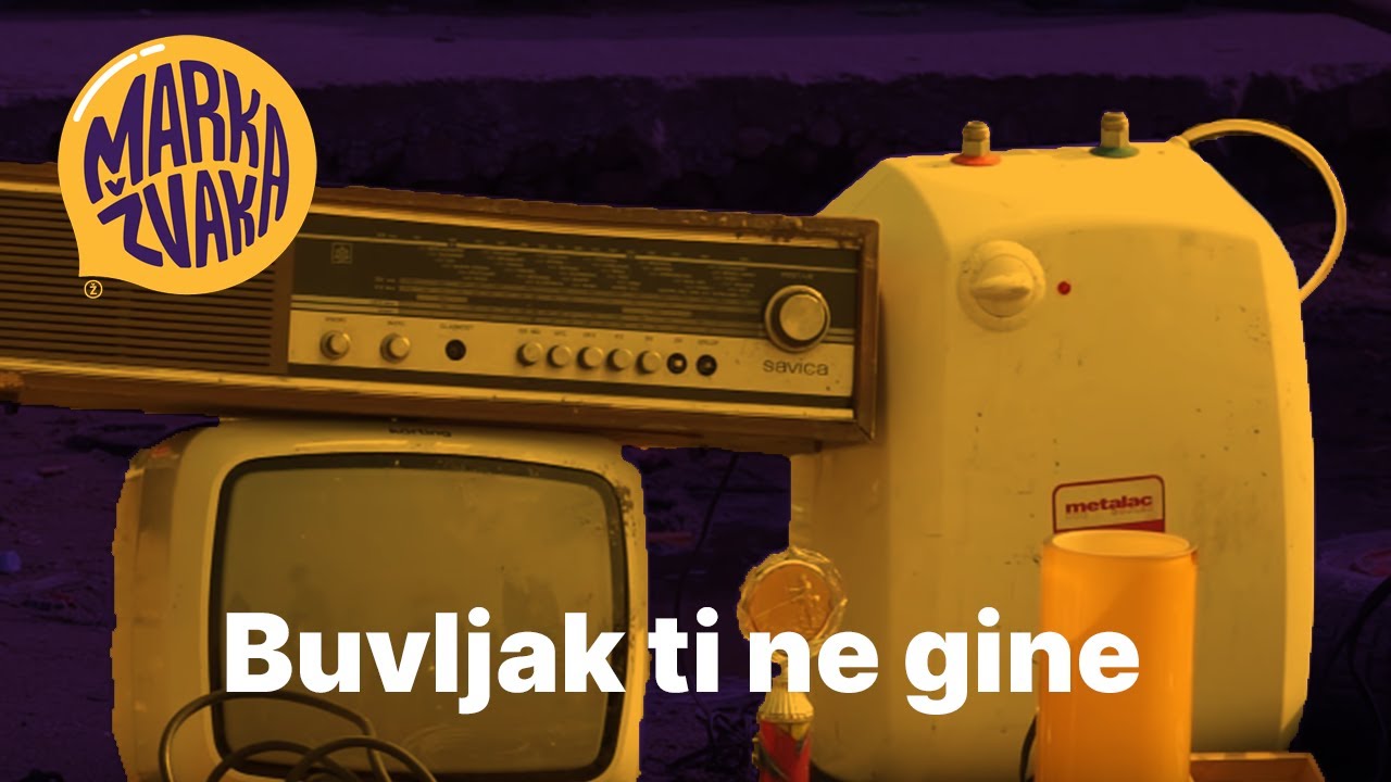 Marka Žvaka - Buvljak ti ne gine