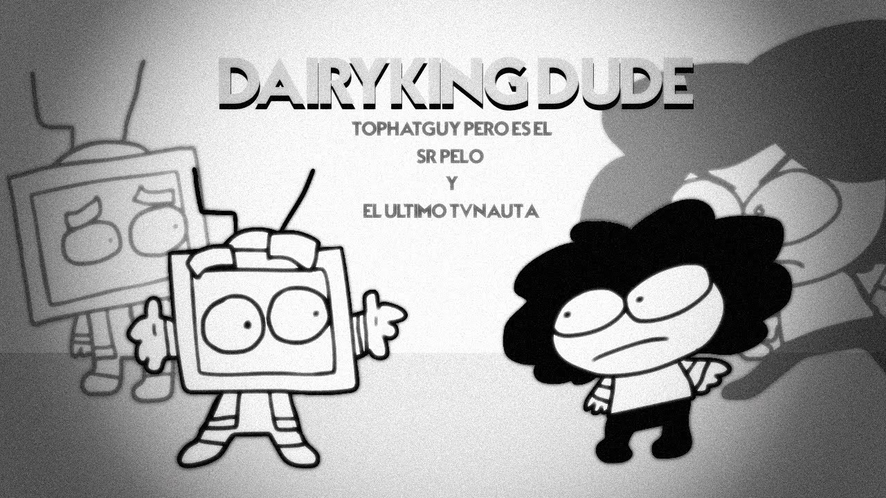 DAIRYKING DUDE || TOPHAT GUY pero es @SrPelo conociendo a @nautrash.|| (FNF COVER)