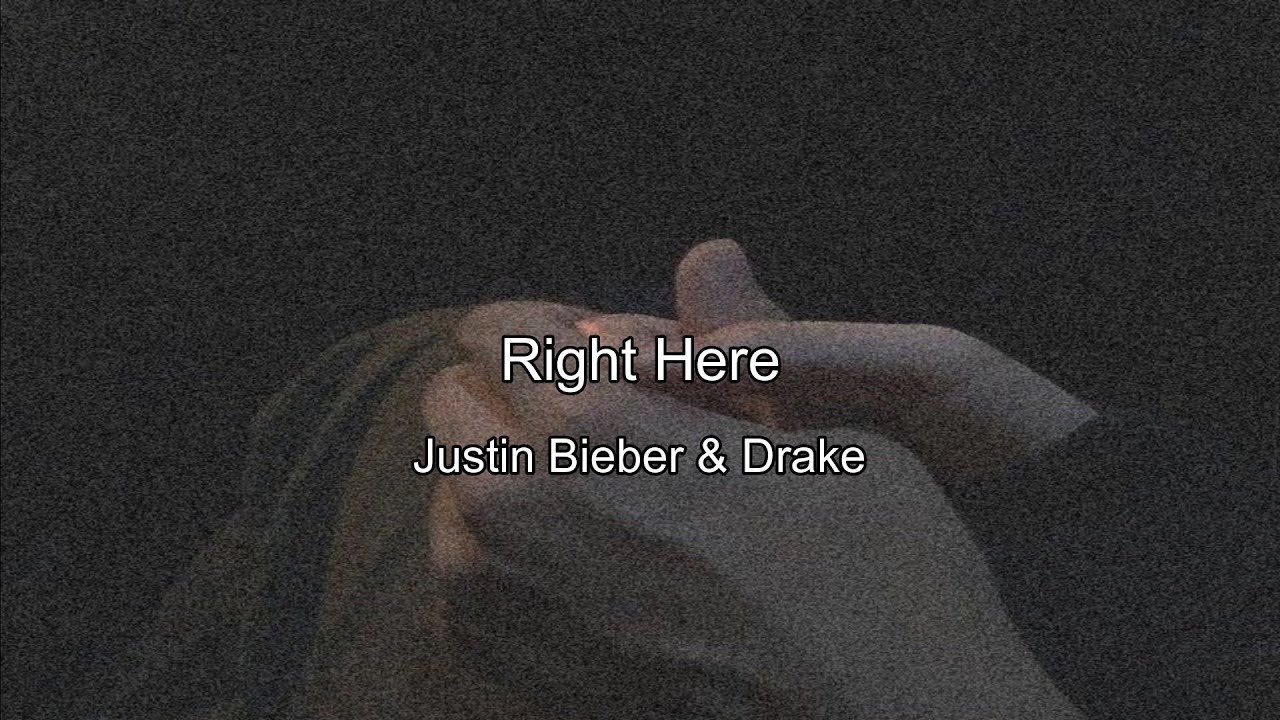 [和訳] Justin Bieber & Drake - Right Here