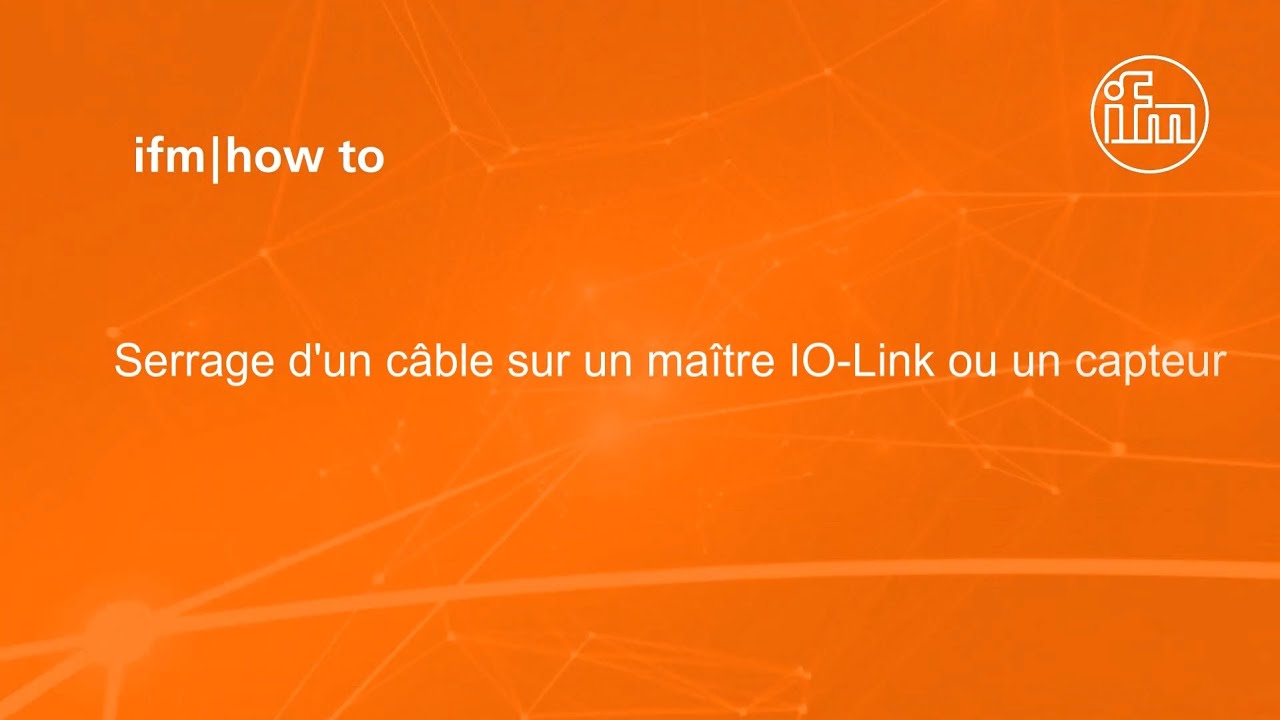 Tutoriel: Serrage d'un câble sur un maître IO-Link ou sur un capteur