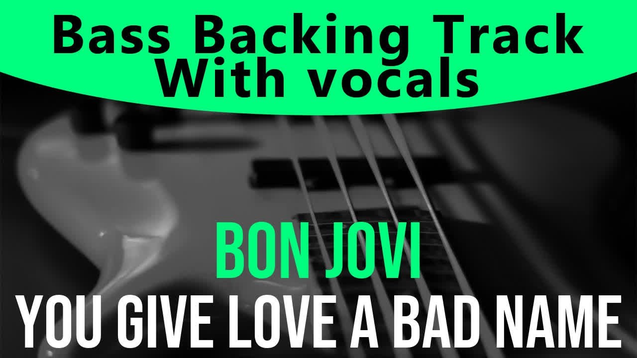 Bon Jovi - You Give Love A Bad Name (Bass backing track - Bassless)