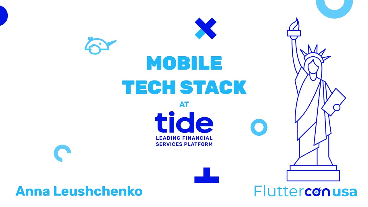 Mobile tech stack at Tide 💙 Anna Leushchenko 💙 FlutterCon USA 2024