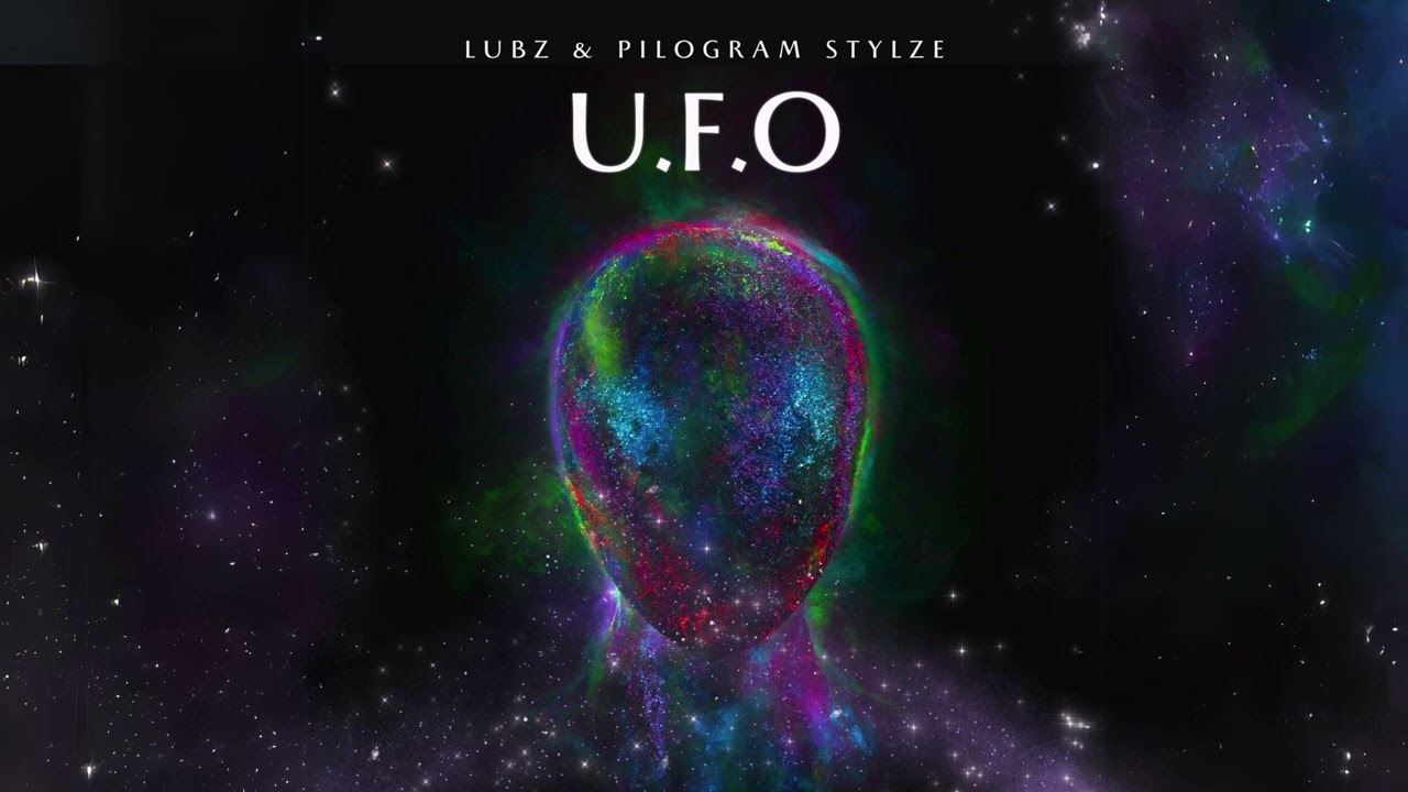 Lubz & Pilogram Stylze - UFO